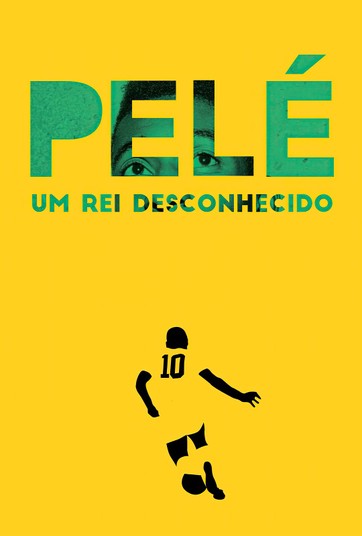 Pelé - Um Rei Desconhecido