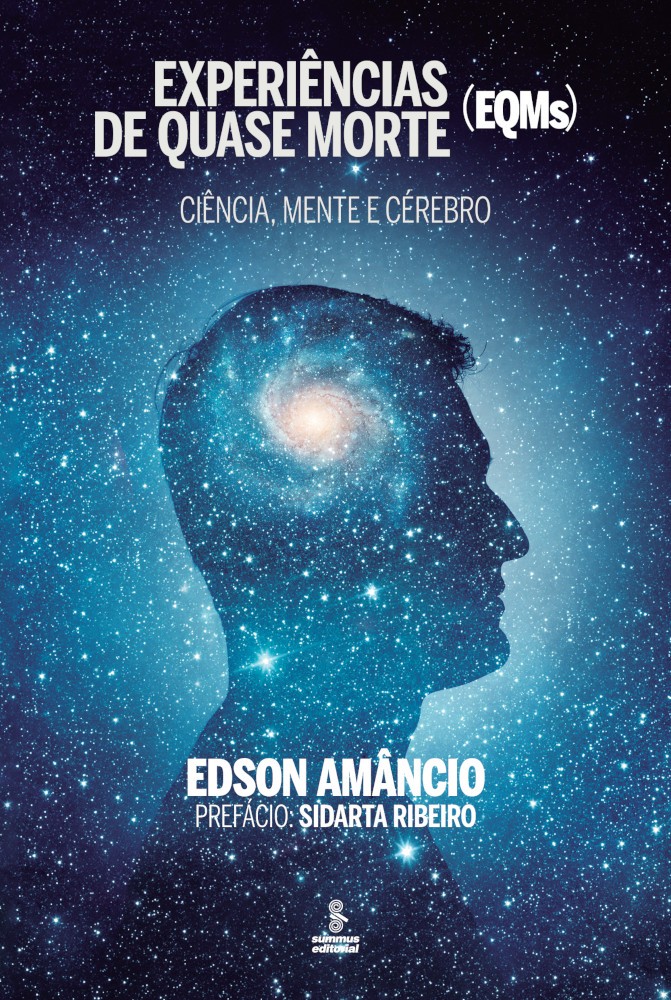 Experiências de quase morte: ciência, mente e cérebro, de Edson Amâncio (Summus Editorial, 208 páginas, R$ 75,70) (Foto: Divulgação)