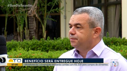 Moradores de Luzimangues vão receber cartão alimentação com R$ 200