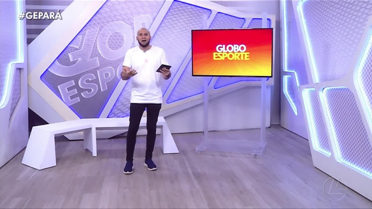 Veja a íntegra do Globo Esporte Pará desta sexta-feira, dia 24 de fevereiro