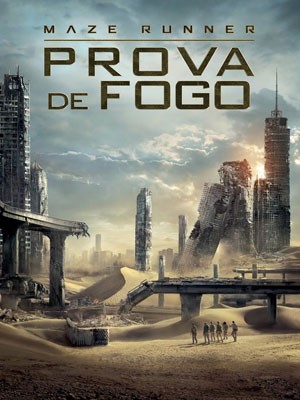 Segundo filme da série, Maze runner: Prova de fogo estreia nos cinemas 