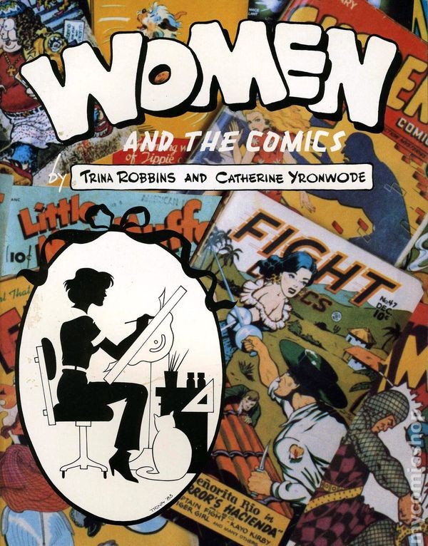 Women and the Comics, primeiro livro publicado por Trina Robbins e Catherine Yronwode (Foto: Reprodução)