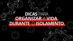 Coronavírus: dicas para organizar a vida durante o isolamento
