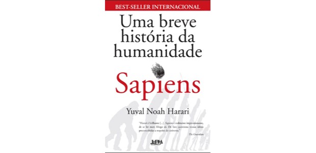 Sapiens – Uma Breve História da Humanidade - Yuval Noah Harari (Foto: Divulgação)