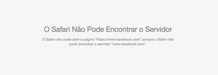 Navegador informa que Facebook não está disponível (Foto: Reprodução)