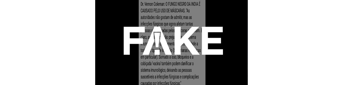 É #FAKE que casos de mucormicose são decorrentes do uso de máscaras