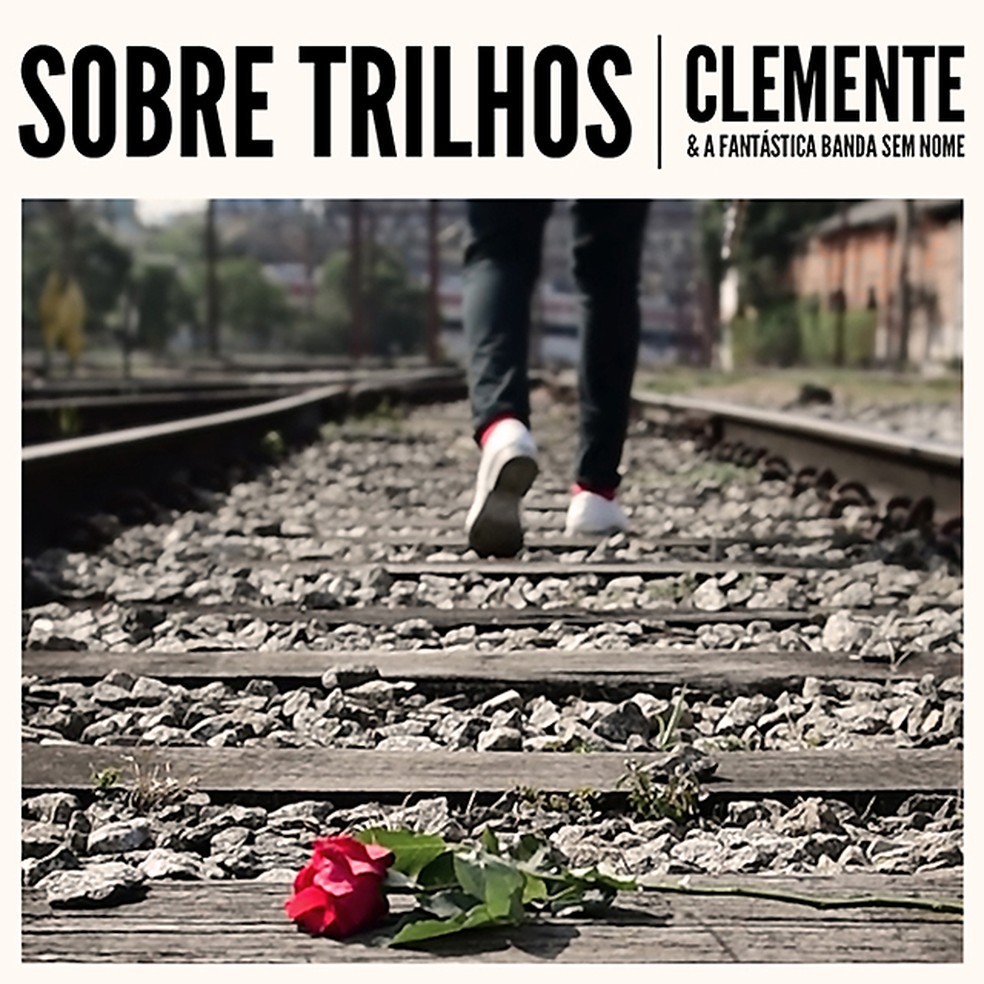 Capa do single 'Sobre trilhos', de Clemente & A Fantástica Banda sem Nome — Foto: Divulgação / HBB 