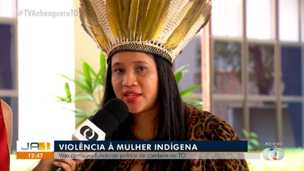 Saiba como vai funcionar a política de combate a violência contra a mulher indígena no TO