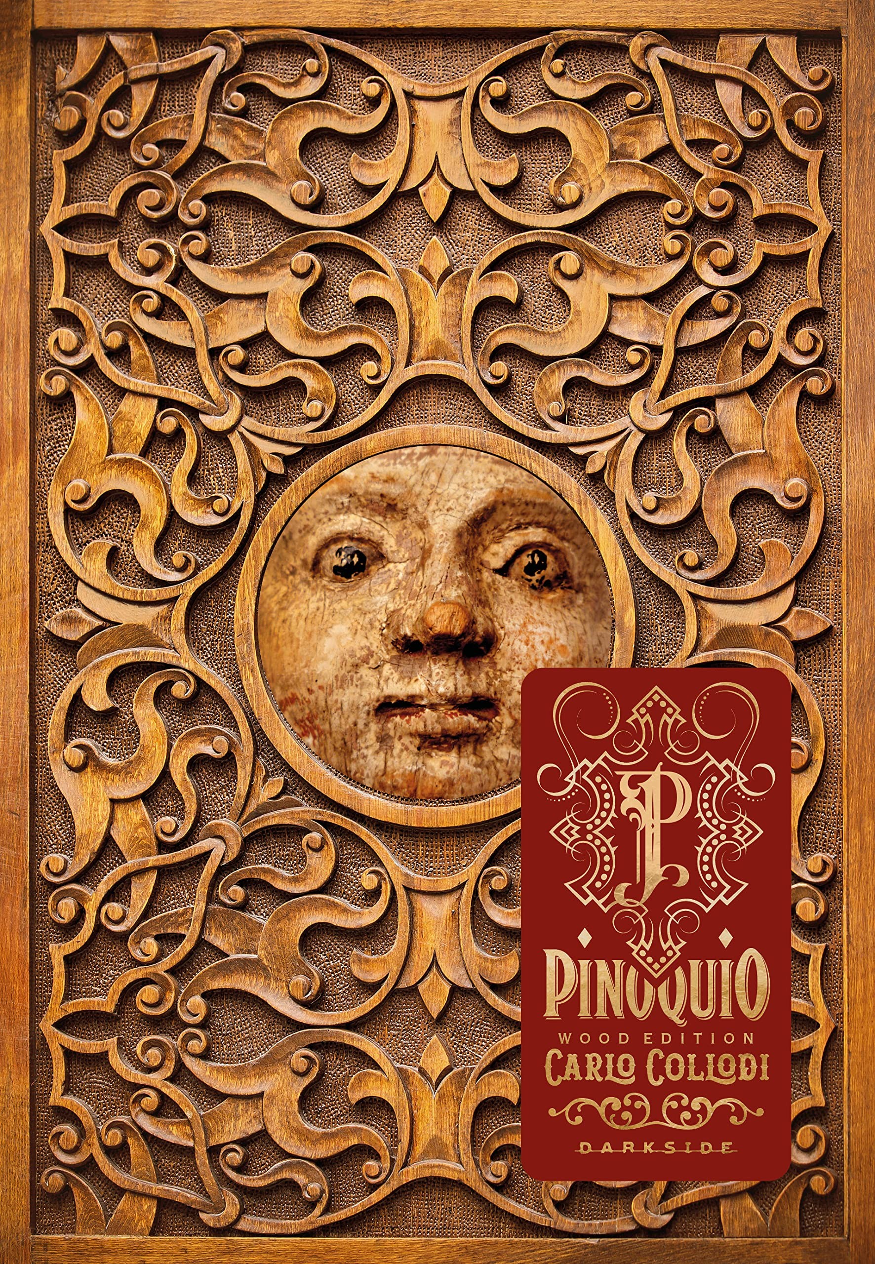 Pinóquio: Wood Edition, de Carlo Collodi (DarkSide, 256 páginas • Impresso: R$ 64,90) (Foto: Divulgação)