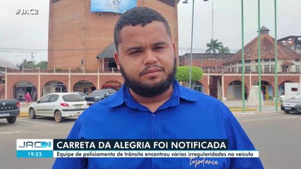 Carreta da Alegria é notificada pela polícia de trânsito e tem