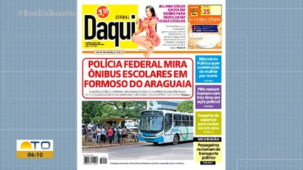 Jornal Daqui: PF investiga contratos de ônibus escolares em Formoso do Araguaia