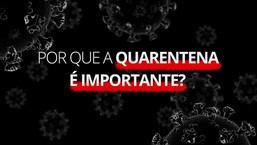 Coronavírus: por que a quarentena é importante?