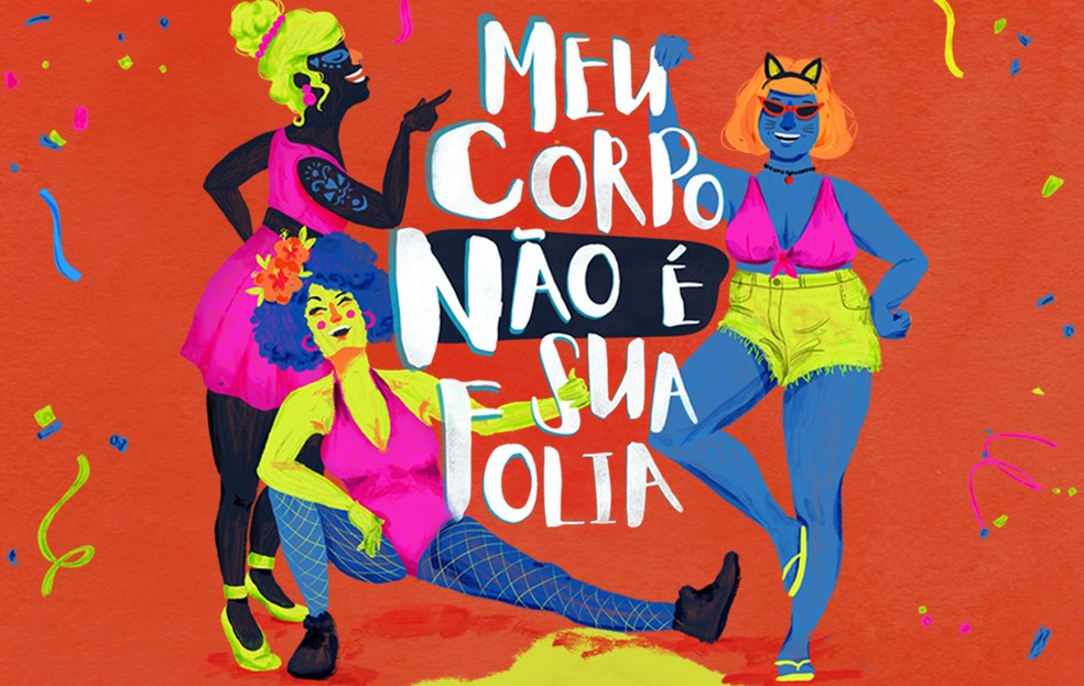 Campanha 'Meu corpo não é sua folia' contra importunação sexual foi lançada pelo segundo ano consecutivo na Paraíba — Foto: Divulgação