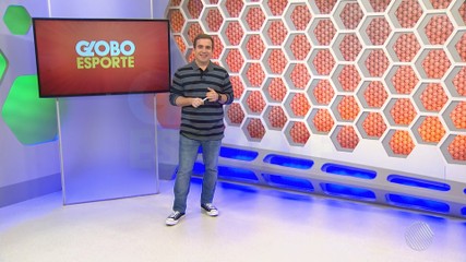 Assista à edição do Globo Esporte desta quarta-feira no