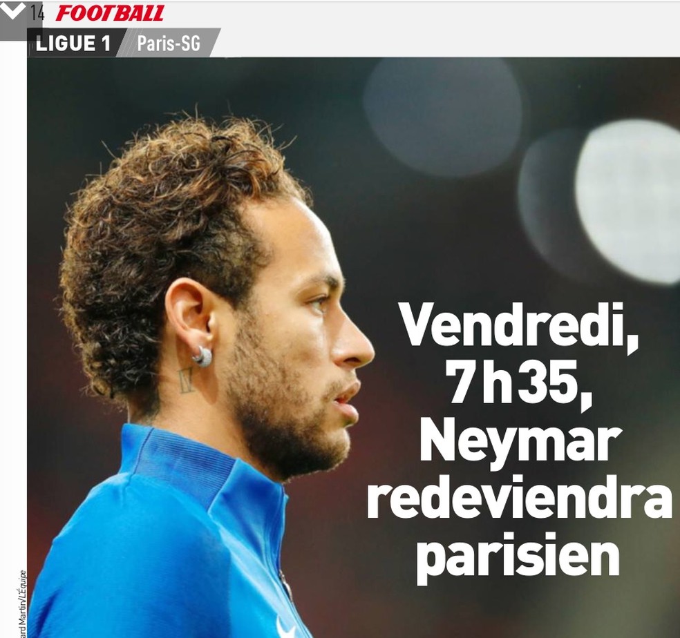 Jornal "L'Equipe" destaca chegada - com direito a a horÃ¡rio - de Neymar a Paris nesta sexta (Foto: ReproduÃ§Ã£o)