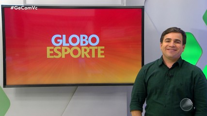 Assista à edição do Globo Esporte desta quarta-feira no