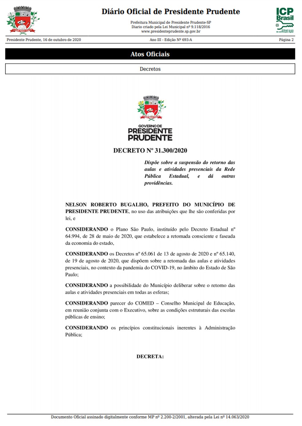 Decreto publicado nesta sexta-feira (16) pela Prefeitura suspende a retomada de aulas presenciais nas escolas estaduais em Presidente Prudente no ano letivo de 2020 — Foto: Reprodução