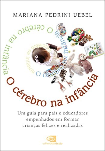Livro o cérebro na infância (Foto: Divulgação)