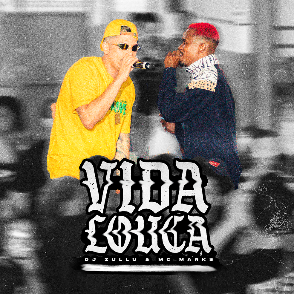 Capa do single 'Vida louca', de DJ Zullu & MC Marks — Foto: Divulgação