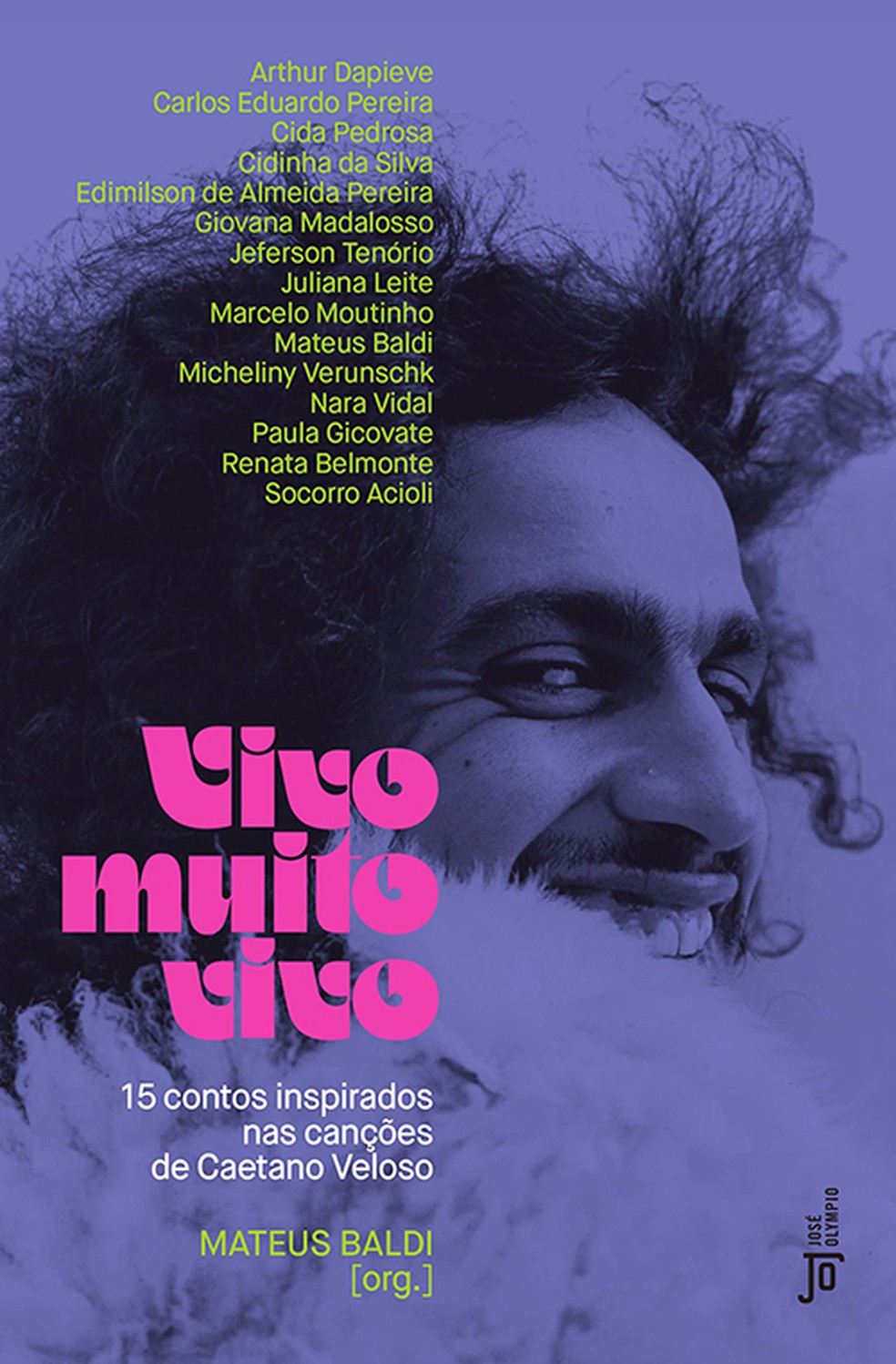 Capa do livro 'Vivo muito vivo – 15 contos inspirados nas canções de Caetano Veloso' — Foto: Divulgação