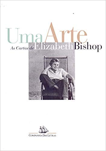 Uma arte: as cartas de Elizabeth Bishop, de Elizabeth Bishop (Foto: Divulgação)
