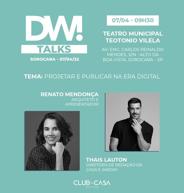 O DW! Talks contará com a presença da jornalista Thais Lauton e o apresentador e arquiteto Renato Mendonça (Foto: Divulgação)