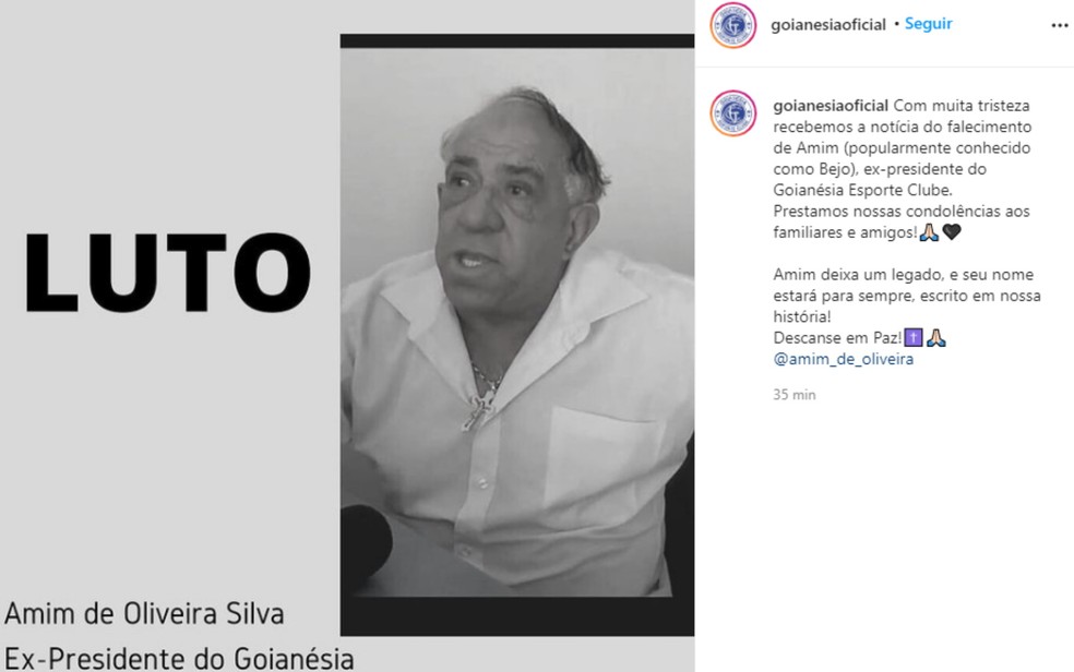 Goianésia Esporte Clube posta nota de pesar ao ex-presidente do clube, Amim de Oliveira — Foto: Reprodução/Instagram