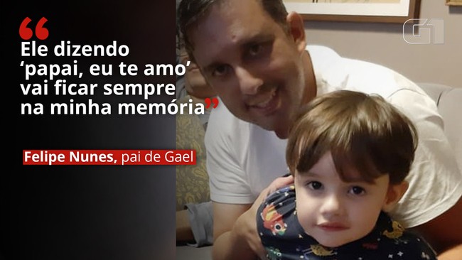 'Ele dizendo ‘papai, eu te amo’ vai ficar sempre na minha memória', diz pai de Gael