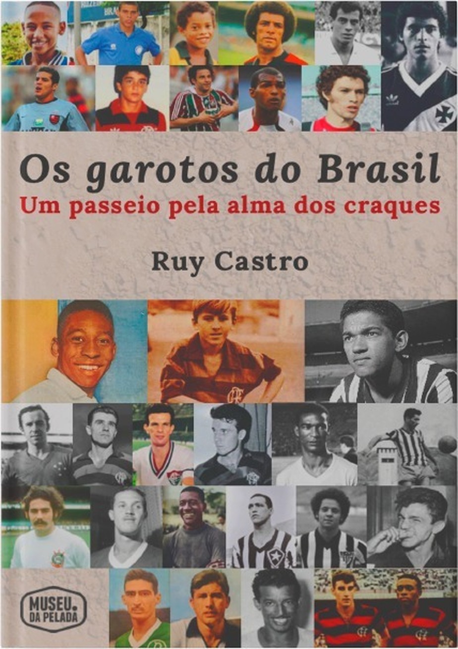 'Os garotos do Brasil', de Ruy Castro