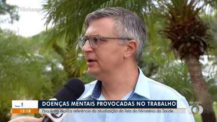 Psiquiatra fala sobre doenças mentais presente na lista atualizada de doenças do trabalho