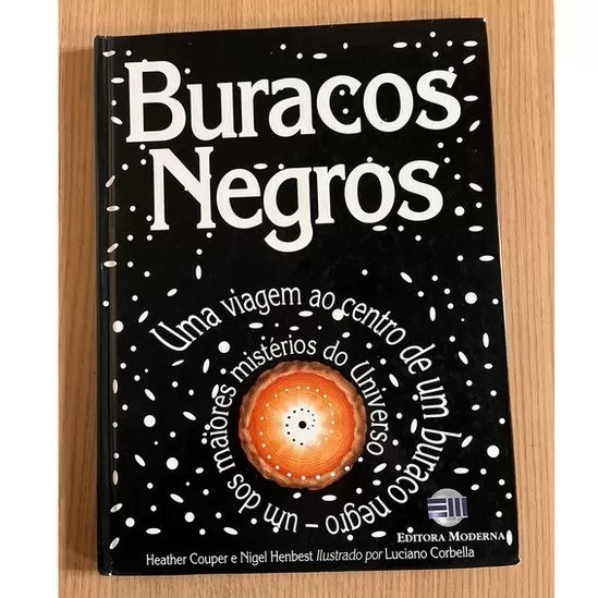 Capa de 'Buracos Negros', livro que os pais de Roberta compraram a pedido dela — e que atiçou de vez a curiosidade da menina por buracos negros (Foto: Acervo pessoal via BBC News)