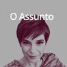 Foto: (Logo podcast O Assunto - matéria / Comunicação/Globo)