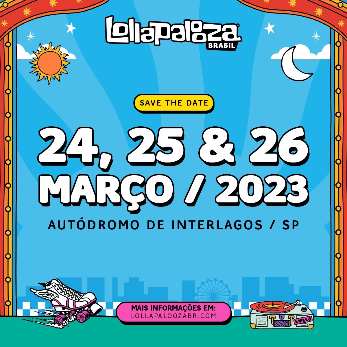 Lollapalooza 2023 festival confirma as datas da 10ª edição no ano que
