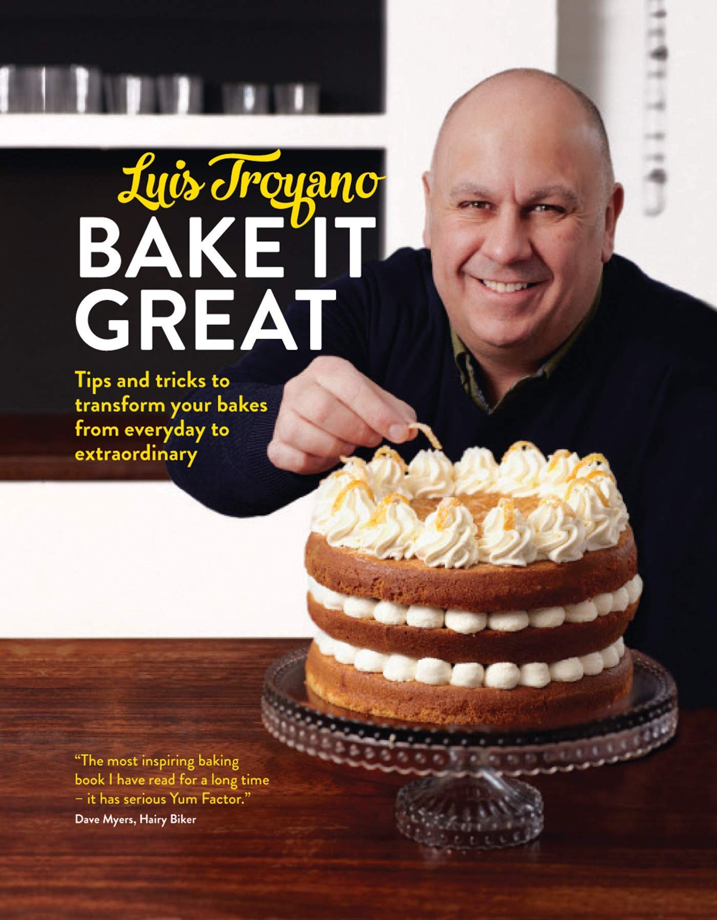 Bake It Great, livro de culinária escrito por Luis Troyano (Foto: Divulgação)