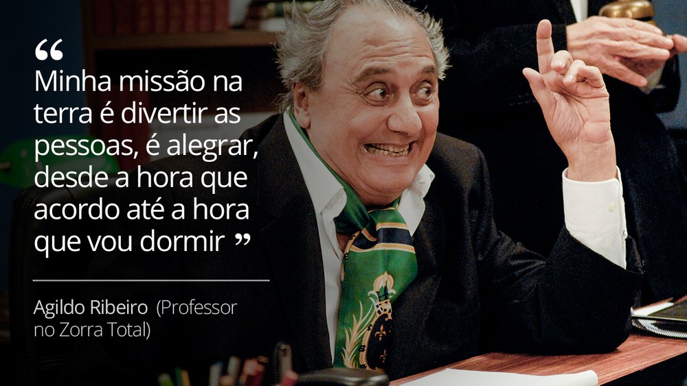 Frase de Agildo Ribeiro, humorista que morreu neste sábado (28) (Foto: Arquivo/TV Globo)
