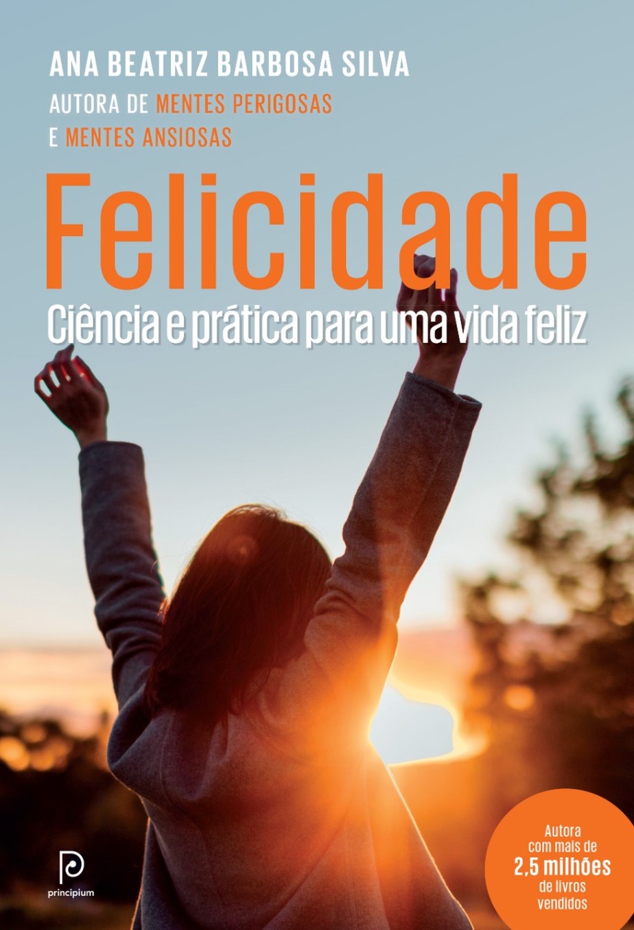 A psiquiatra Ana Beatriz Barbosa lança, pelo selo Principium (Globo Livros), livro sobre felicidade. A  noite de autógrafos terá canja de Zeca Pagodinho