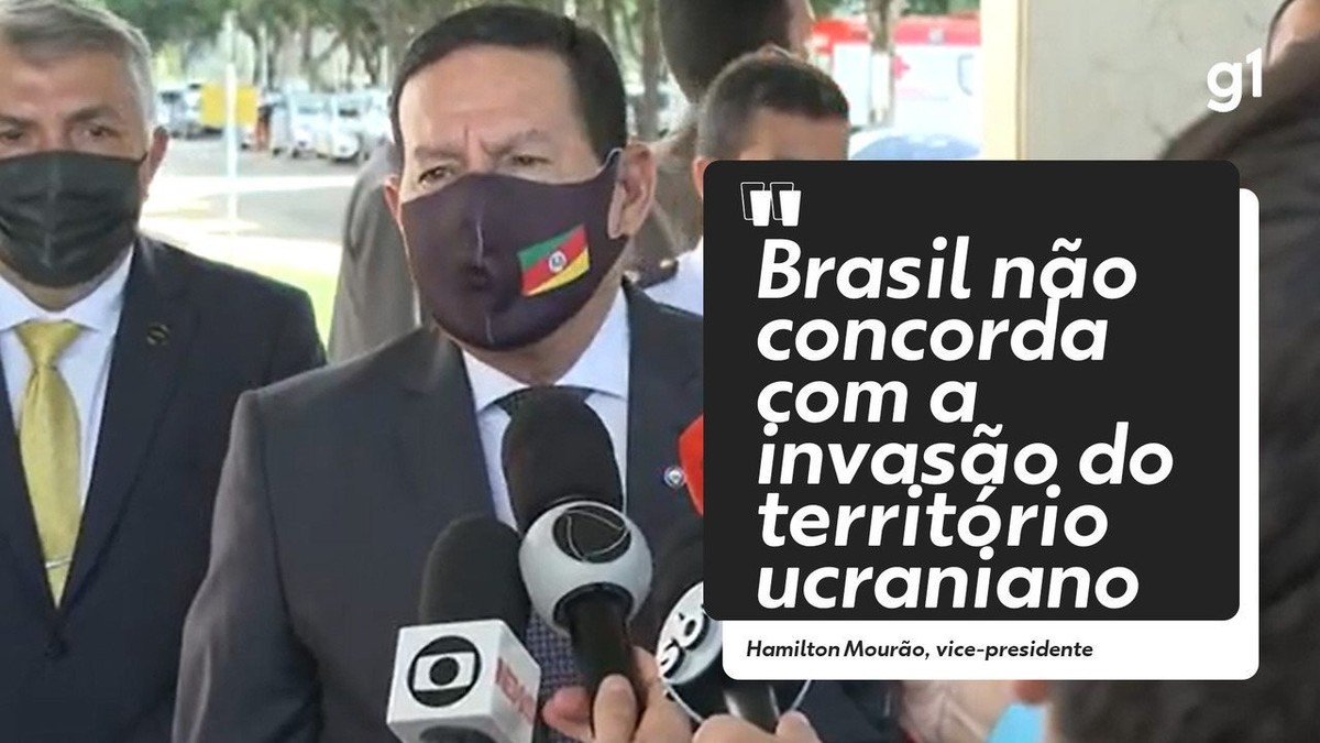 Brasil não concorda com a invasão do território ucraniano', diz Mourão;  Bolsonaro ainda não se pronunciou | Política | G1