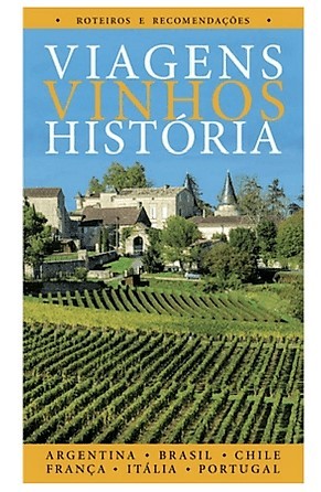 Livro: Guia de Viagens, Vinhos e História (Foto: divulgação)