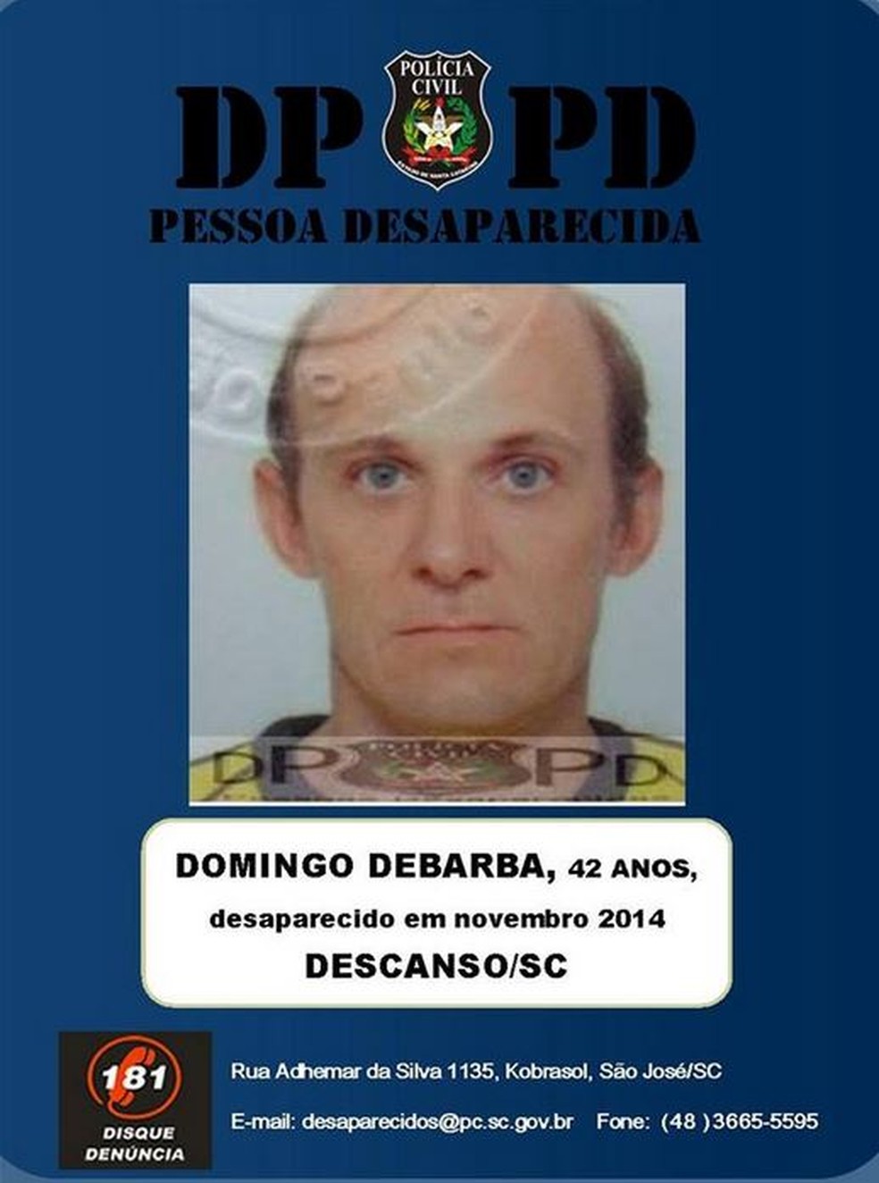 Domingo Debarba desapareceu em novembro de 2014 — Foto: DPPD/Divulgação