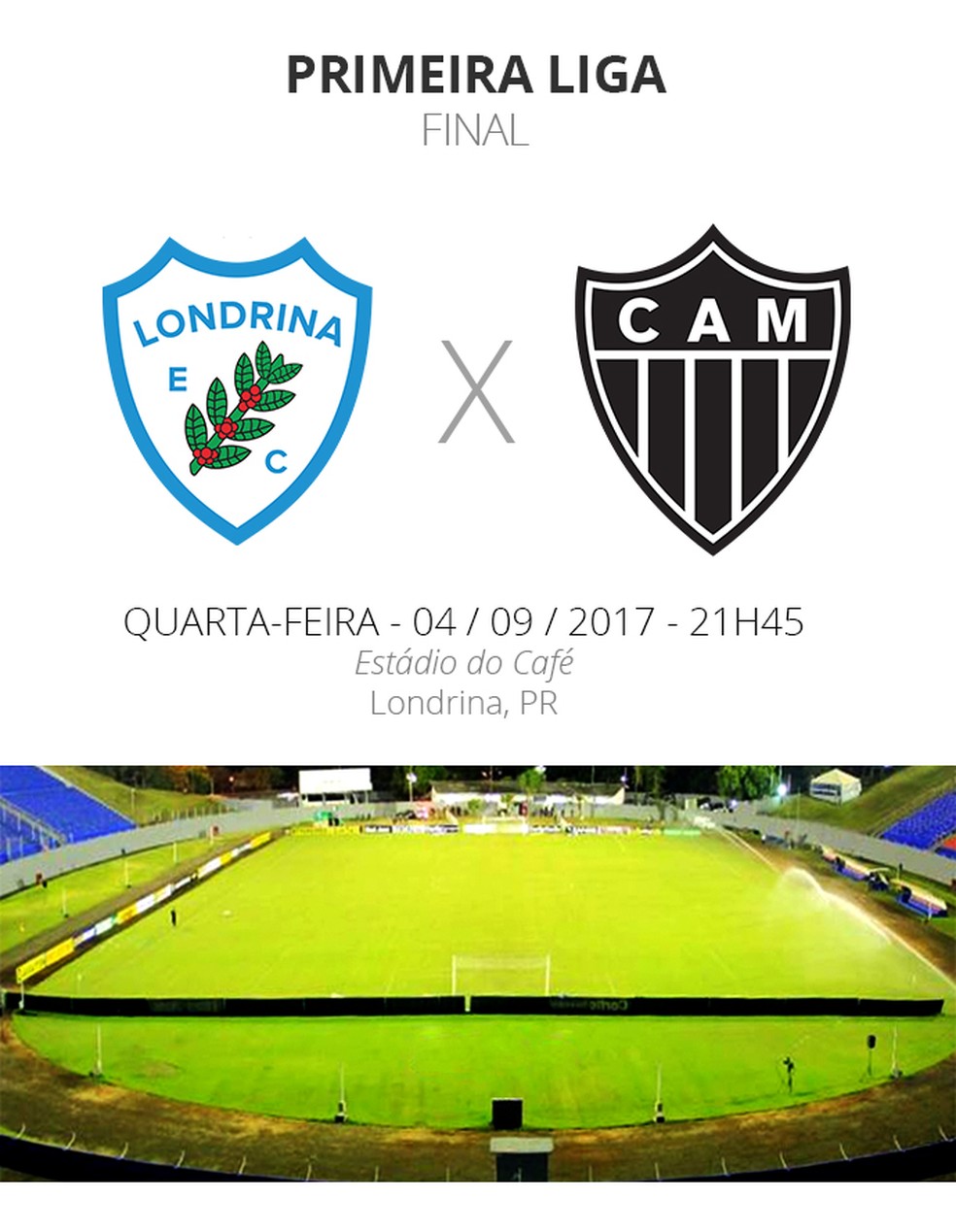 Hoje tem Londrina x Galo Mineiro pela final da Primeira 