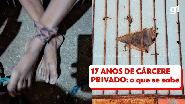 17 anos em cárcere privado: o que se sabe sobre o caso 