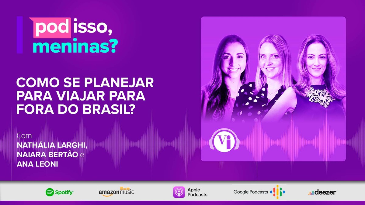 Como Se Planejar Para Viajar Para Fora Do Brasil Meninas Ajudam A
