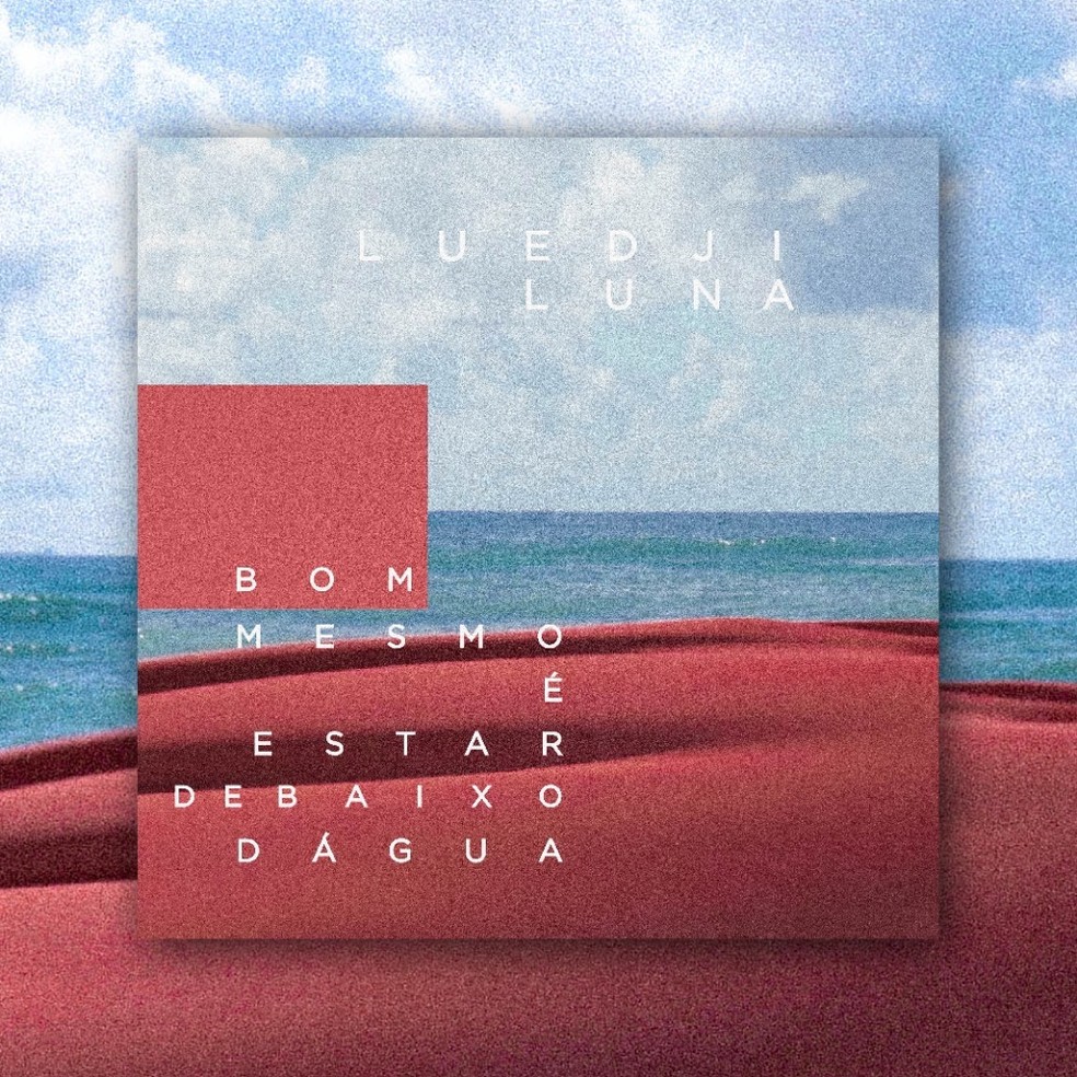 Luedji Luna Anuncia O Segundo Album Bom Mesmo E Estar Debaixo D Agua Blog Do Mauro Ferreira G1