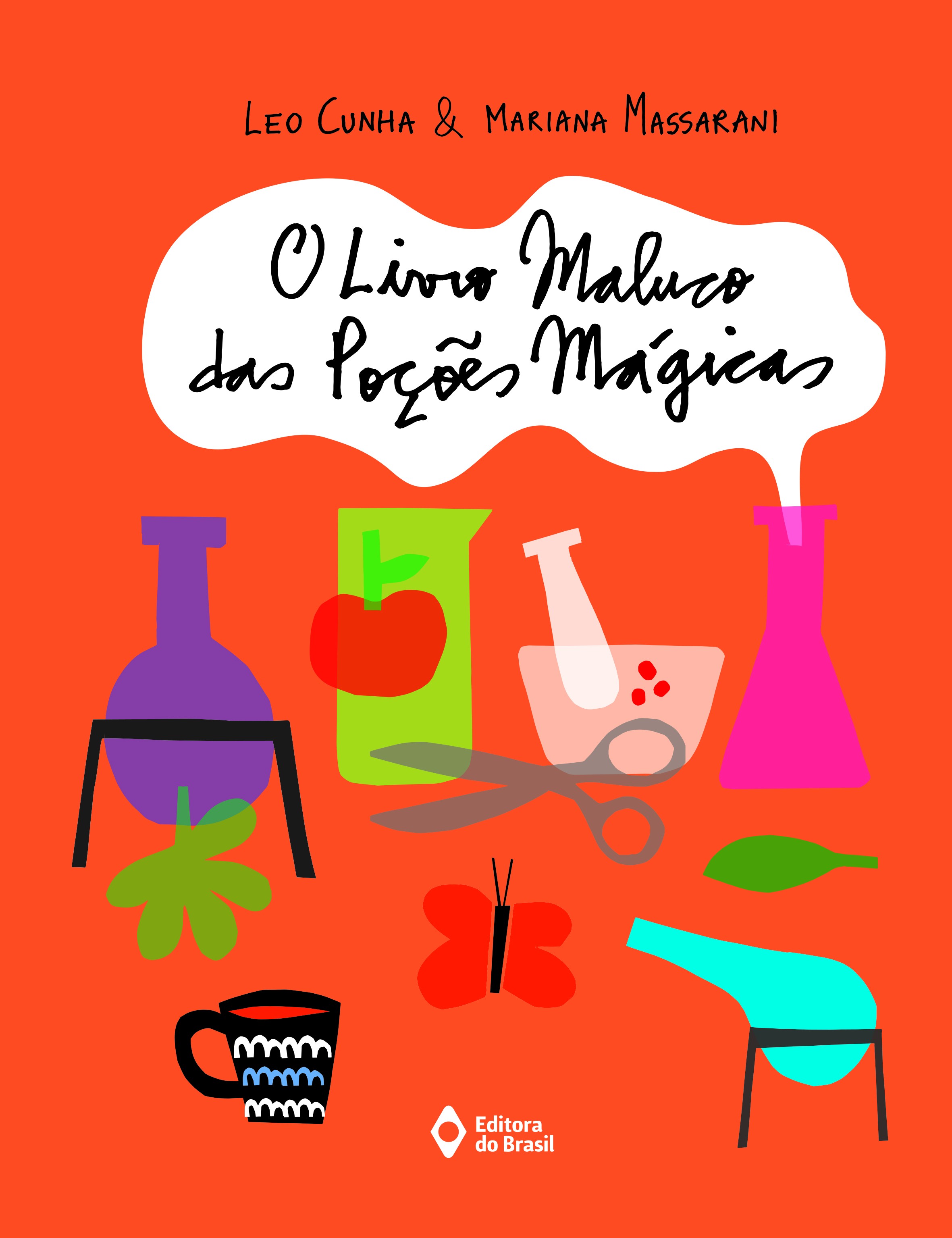 O Livro Maluco das Poções Mágicas de Leo Cunha e Mariana Massarani (Foto: Reprodução)