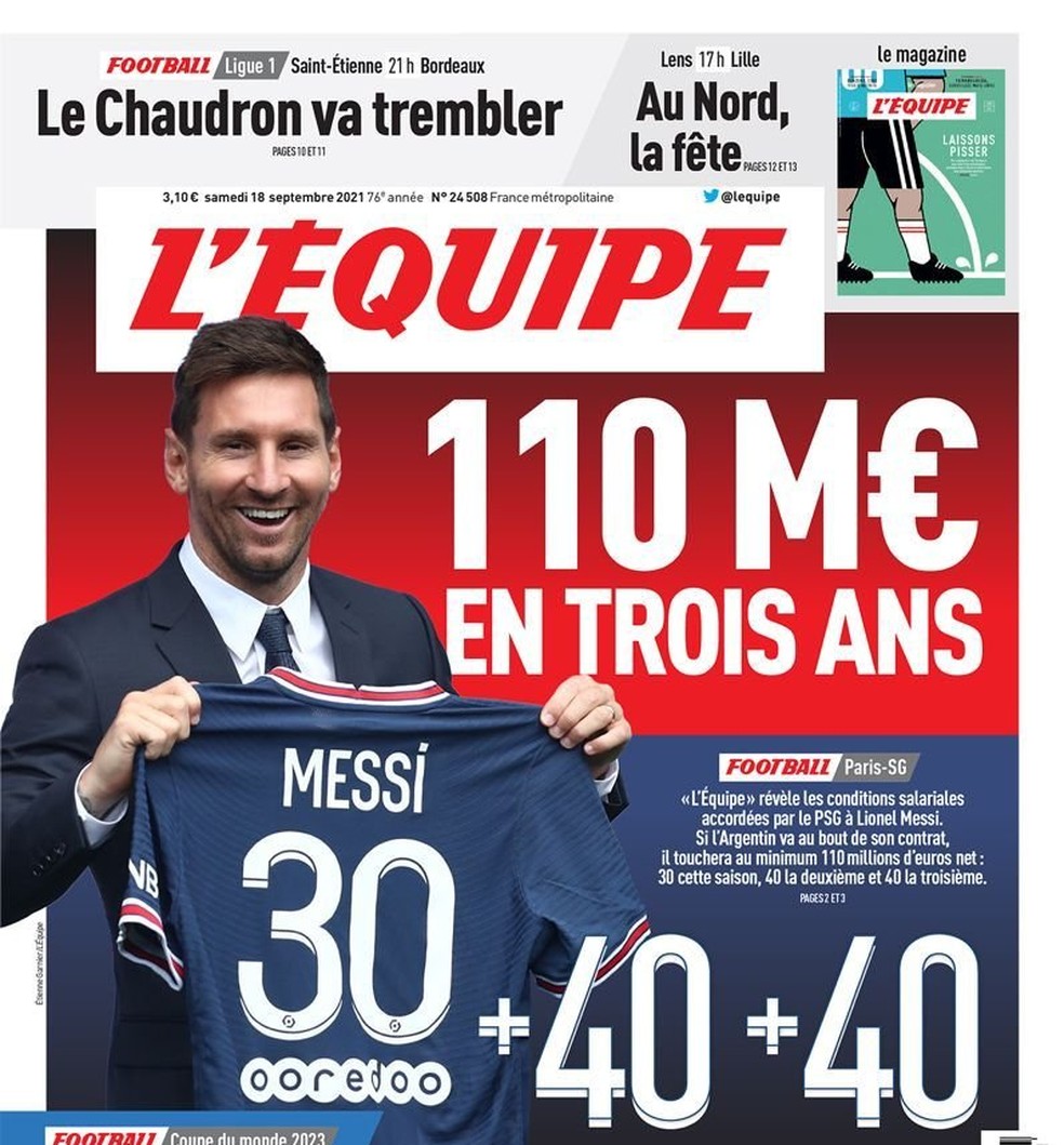 Capa do "L'Equipe" deste sábado: Messi vai ganhar €30 milhões no primeiro ano, e €40milhões nos dois anos seguintes, caso cumpra contrato até o fim — Foto: Reprodução/L'Equipe