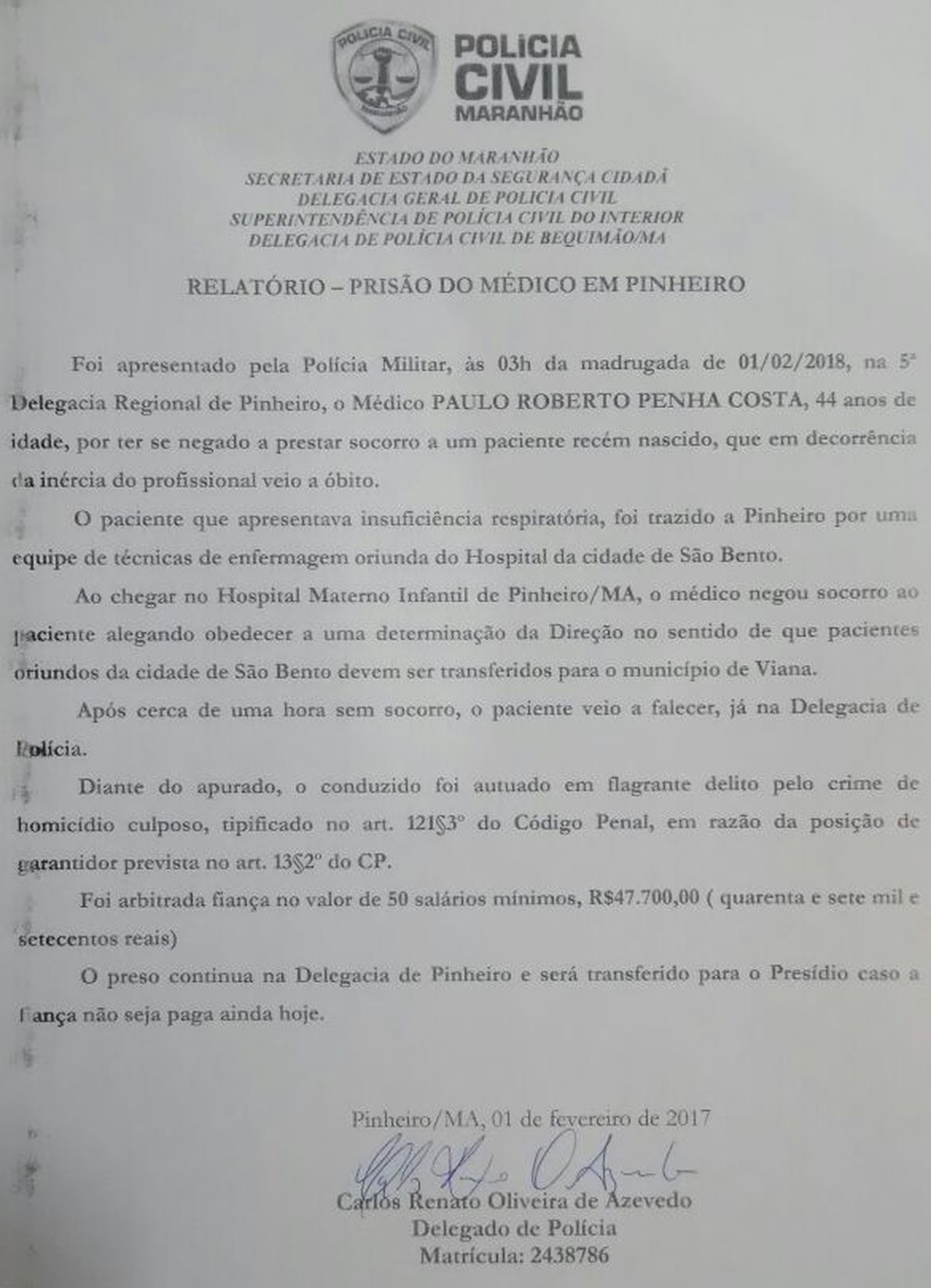 Para ser liberado, médico deverá pagar fiança correspondente a 50 salários mínimos. (Foto: Divulgação/Polícia Civil)