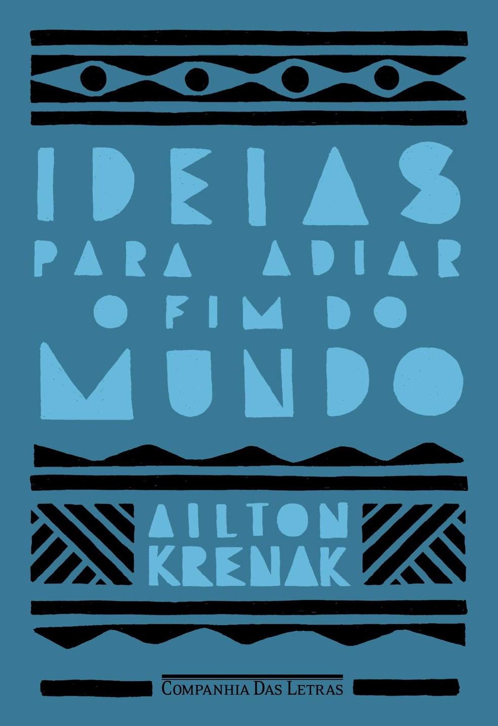 Ideias para adiar o fim do mundo, Ailton Krenak — Foto: Reprodução