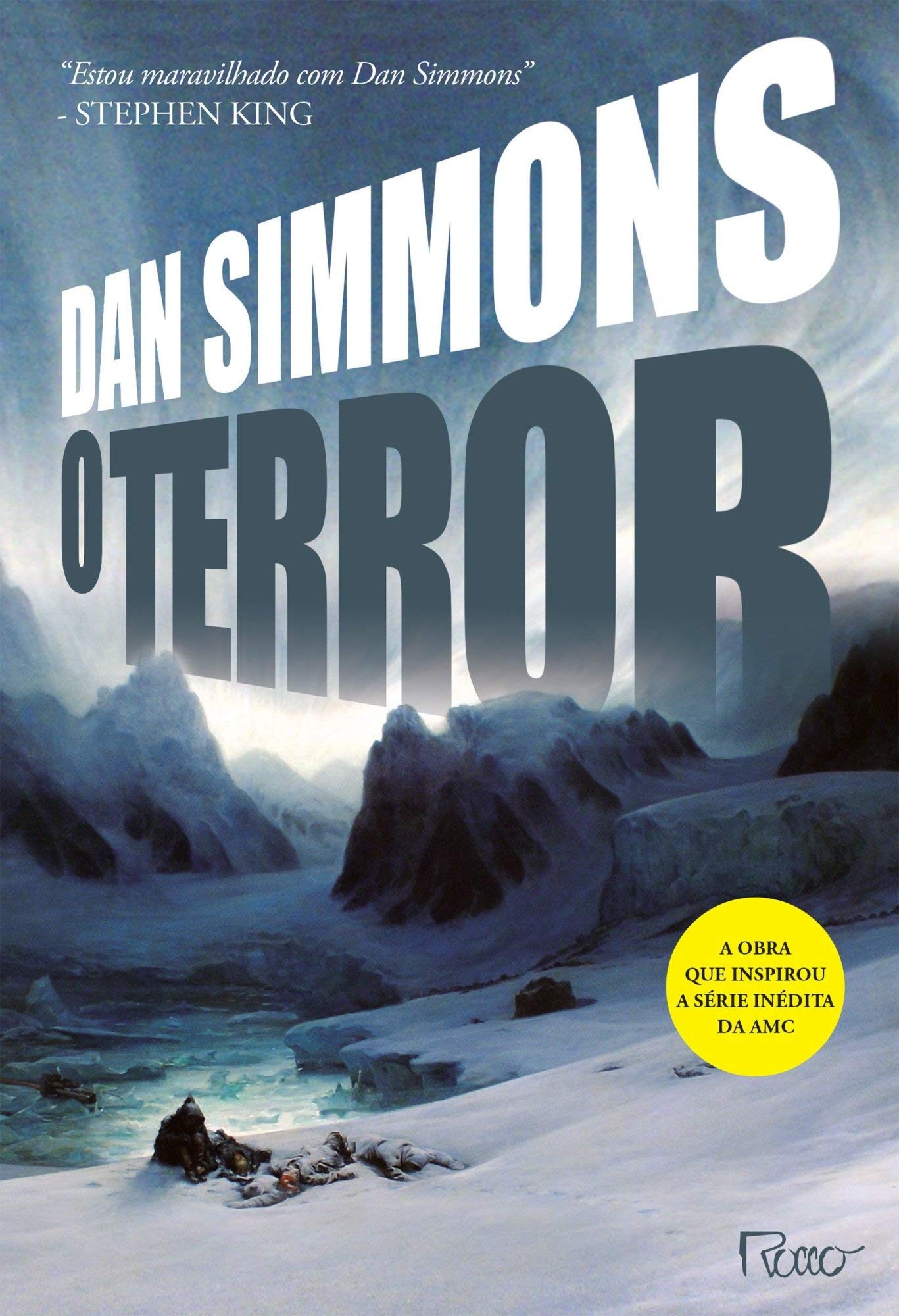O Terror, de Dan Simmons (Editora Rocco, 752 páginas, R$ 94,90) (Foto: Divulgação)
