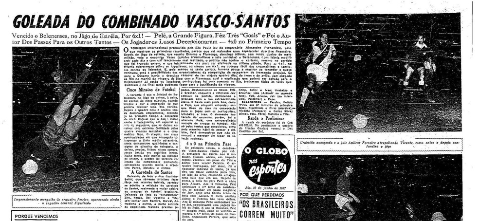 Jornal destaca Pel em goleada de combinado Vasco e Santos no Maracan  Foto: Acervo "Jornal O Globo"