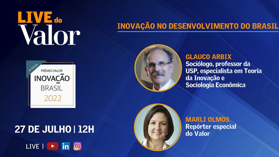 Live do Valor: professor da USP e especialista em Sociologia Econômica, Glauco Arbix fala sobre inovação no desenvolvimento do Brasil
